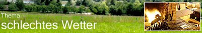 Thema: schlechtes Wetter